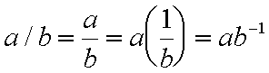 algebra for a over b equals a times b to the minus 1 power