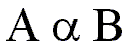 A alpha B, A is directly proportional to B