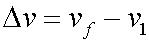 delta v equals v final minus v initial